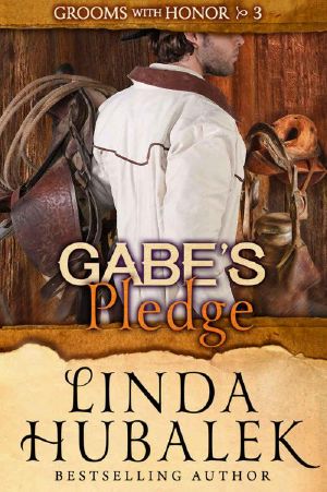 [Grooms With Honor 05] • Gabe's Pledge (Grooms With Honor Book 3)